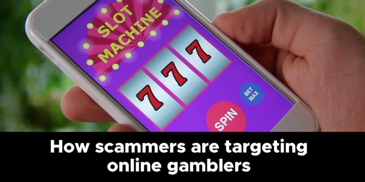 From slots to sports bets: How scammers are targeting online gamblers
