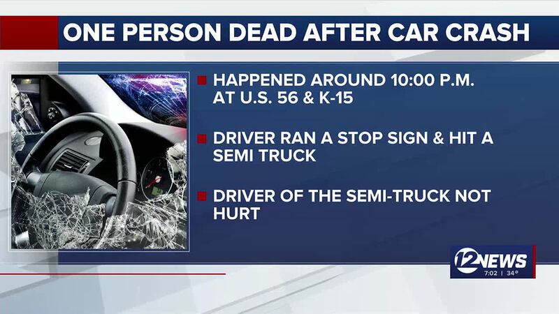 The KHP crash log said it happened just before 10 pm at the U.S. 56 and K-15 intersection.